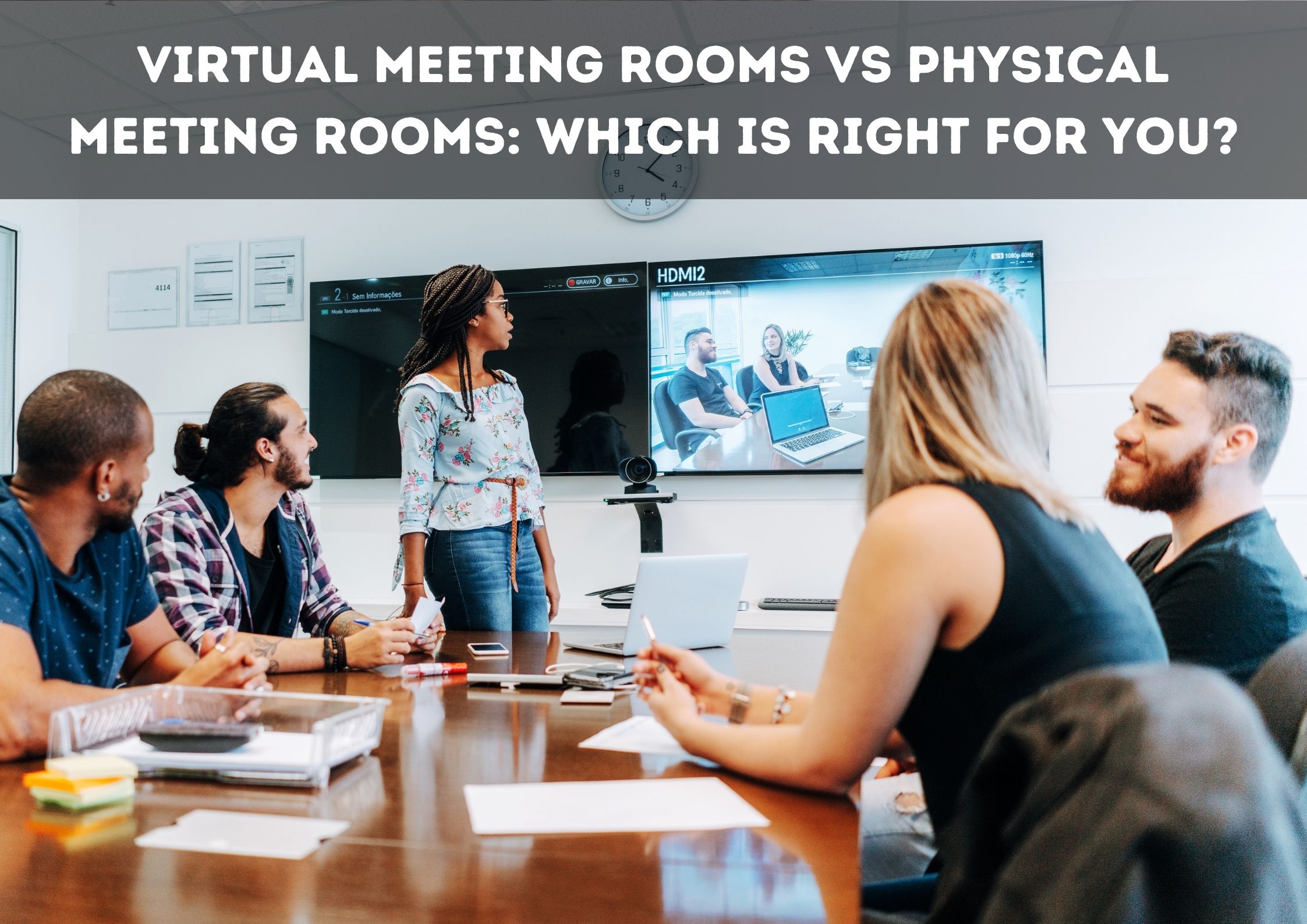 Virtual Meeting Rooms vs Physical Meeting Rooms: Which is Right for You?