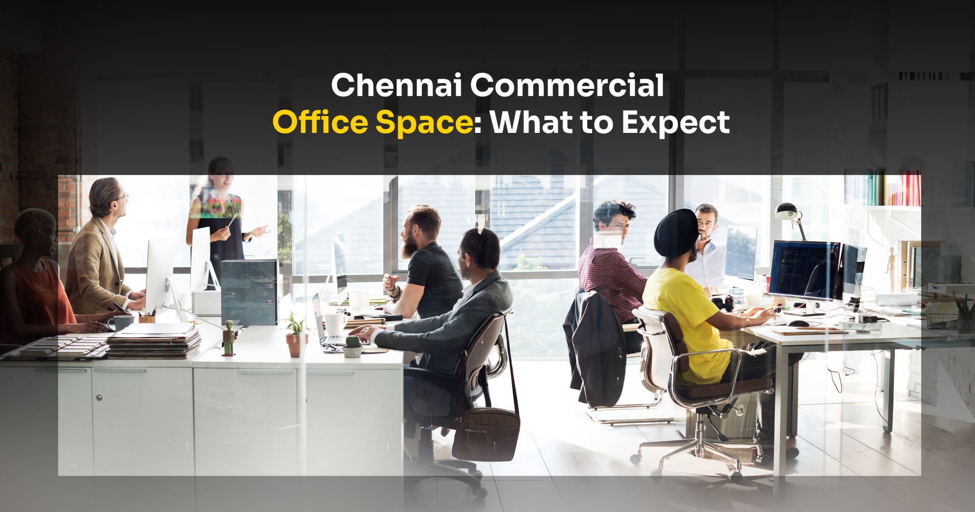 Commercial Office Space for Rent in Chennai: What to Expect