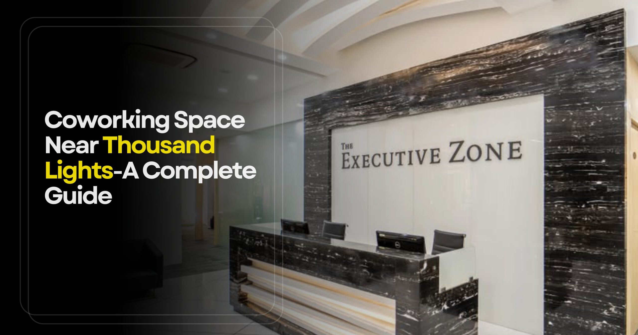 Coworking Space Near Thousand Lights – A Complete Guide