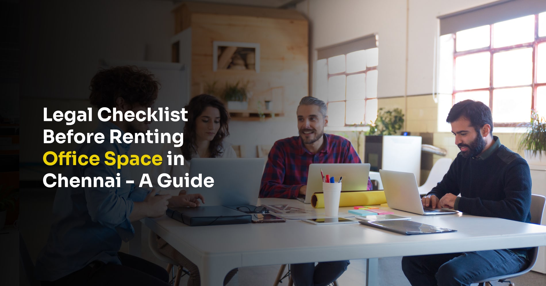Legal Checklist Before Renting Office Space in Chennai – A Guide