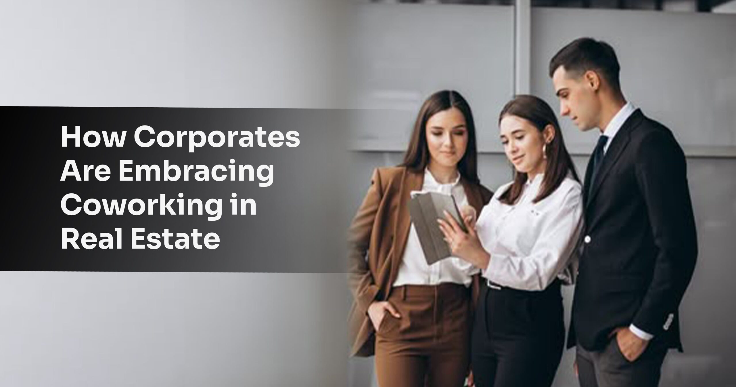 The Rise of Coworking in Corporate Real Estate Strategy