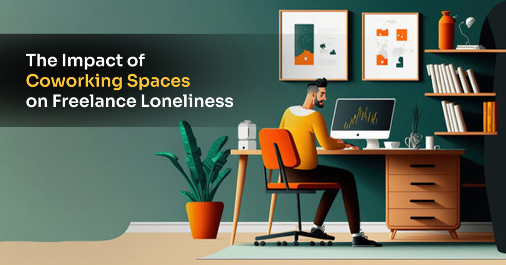Impact of Coworking Spaces Freelance