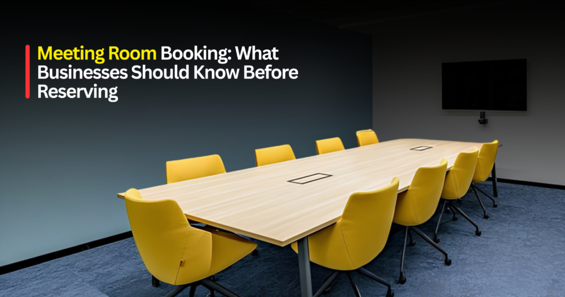 Meeting Room Booking: What Businesses Should Know Before Reserving