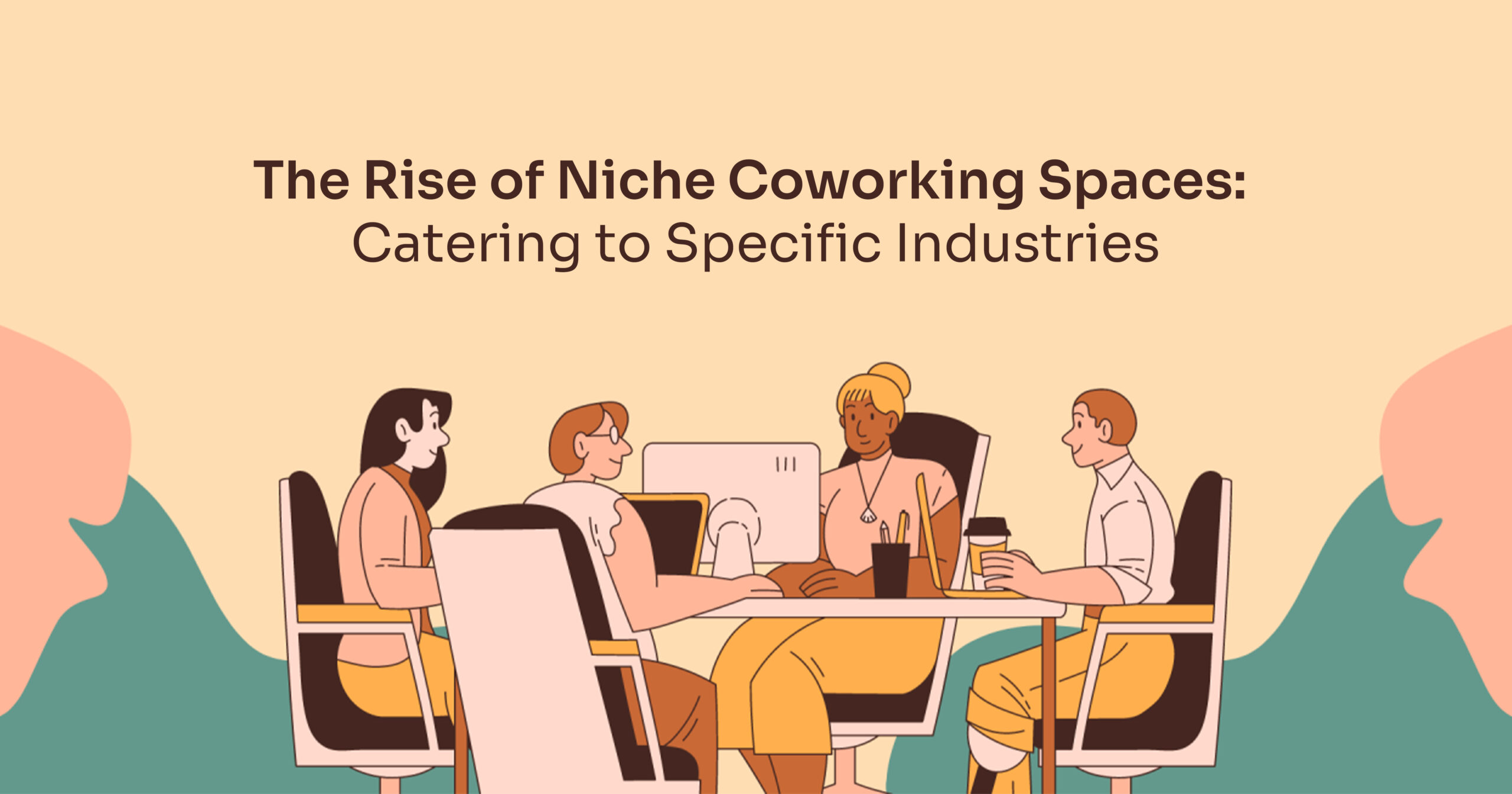 The Rise of Niche Coworking Spaces: Catering to Specific Industries