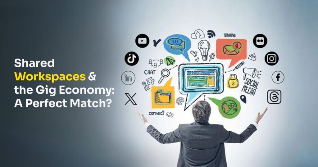 Shared Workspaces and the Gig Economy a Perfect Match